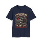 I'm Not Mean T‑Shirt