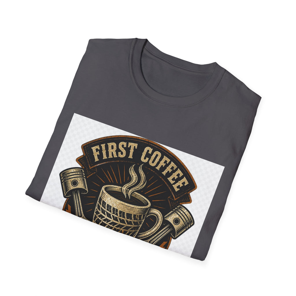 First Coffee Then Chrome T-Shirt