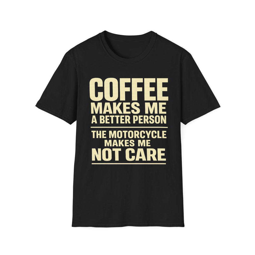 Coffee Makes Me T‑Shirt