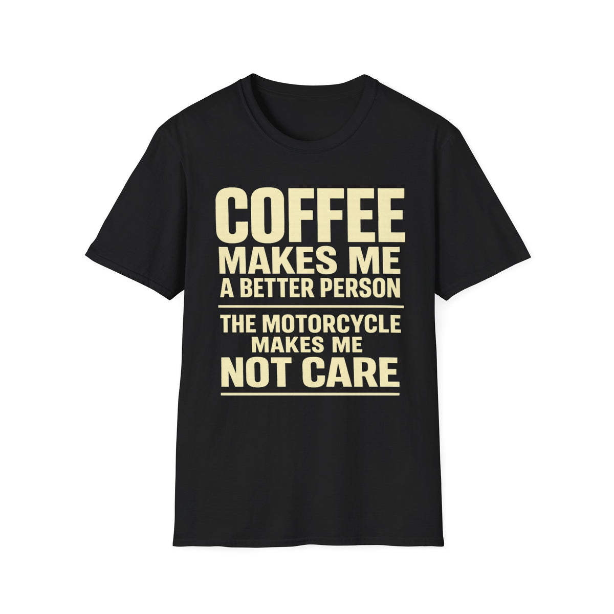 Coffee Makes Me T‑Shirt