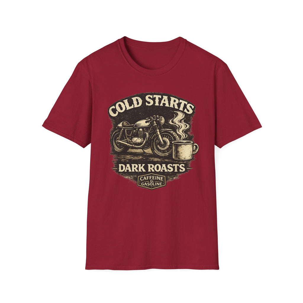Cold Starts Dark Roasts T‑Shirt