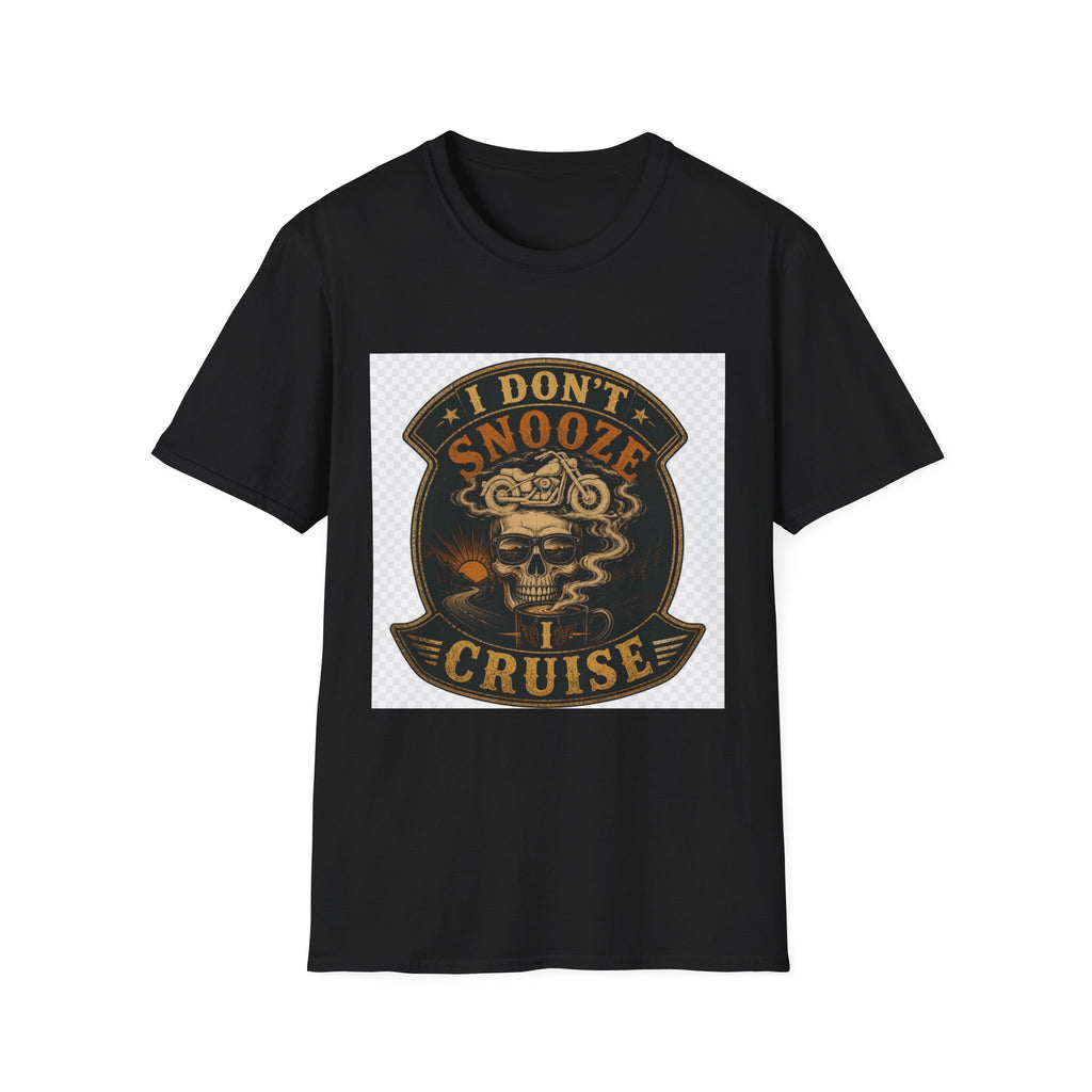 I Don't Snooze I Cruise T-Shirt