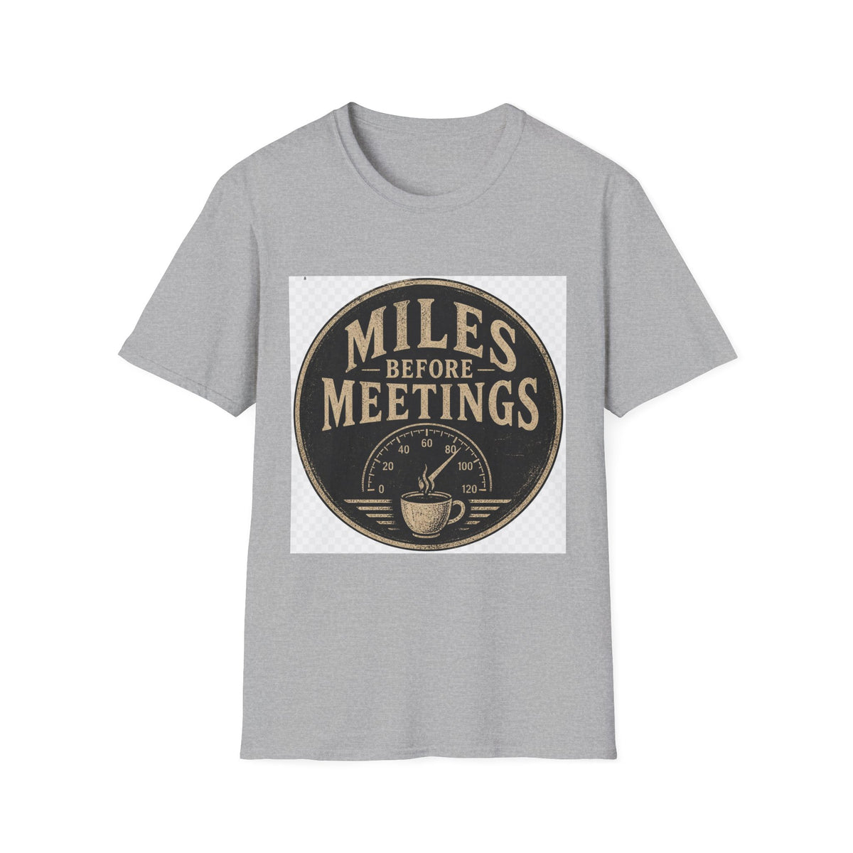 Miles Before Meetings T-Shirt