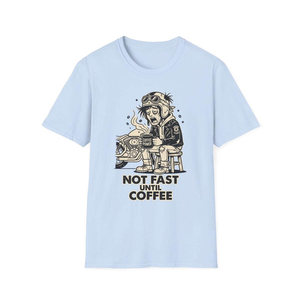 Not Fast Until Coffee T‑Shirt
