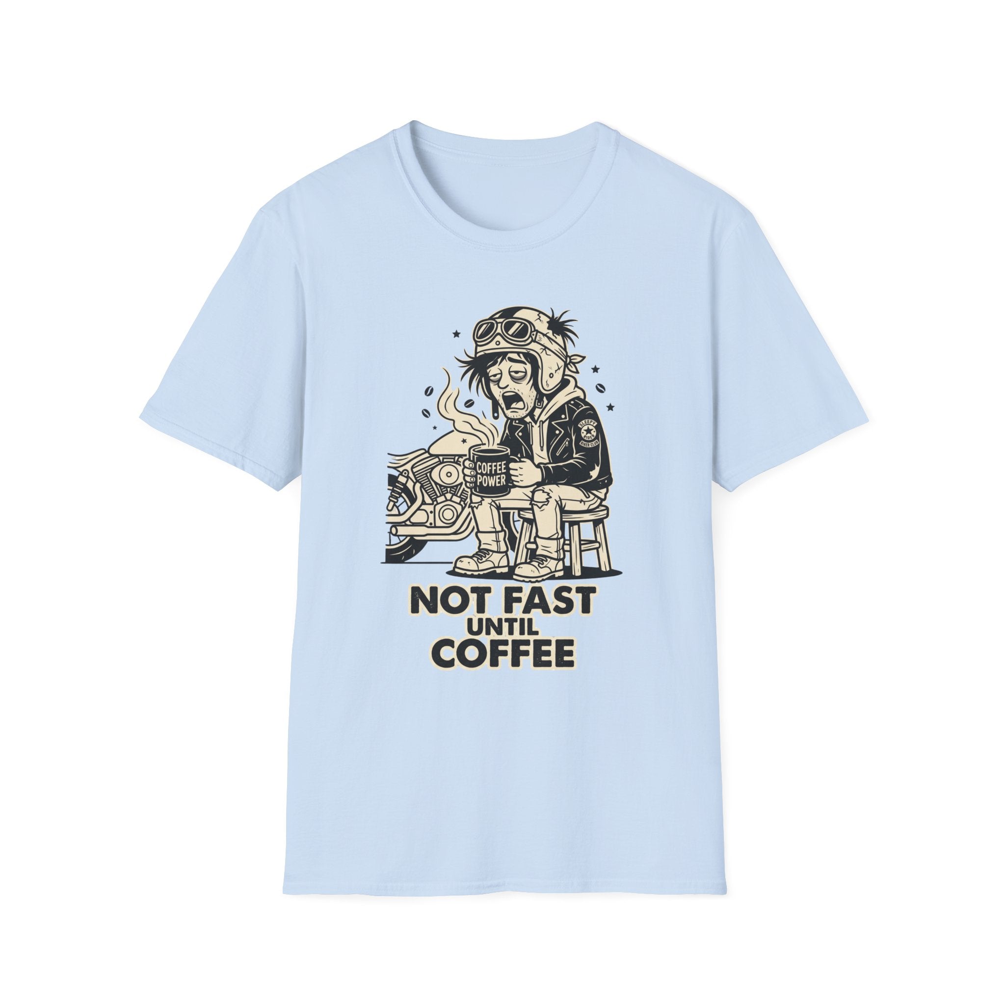 Not Fast Until Coffee T‑Shirt