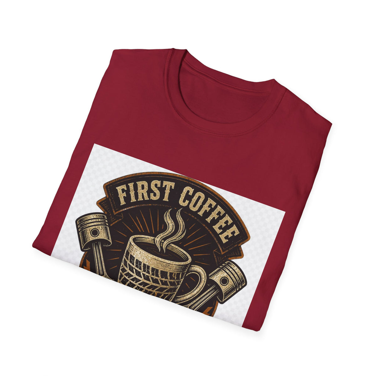 First Coffee Then Chrome T-Shirt