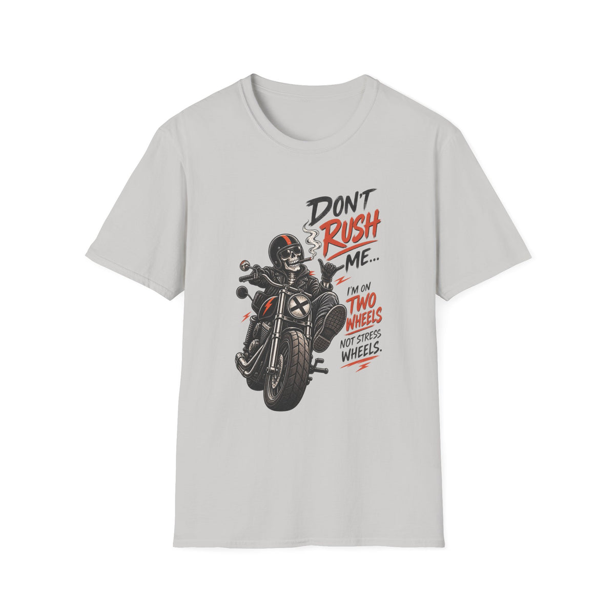 Don't Rush Me T‑Shirt