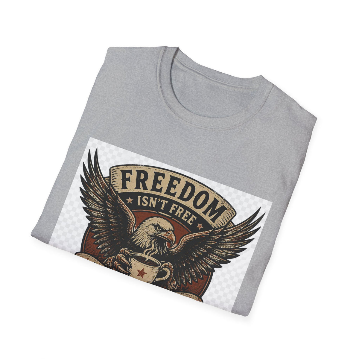 Freedom Isn't Free T-Shirt