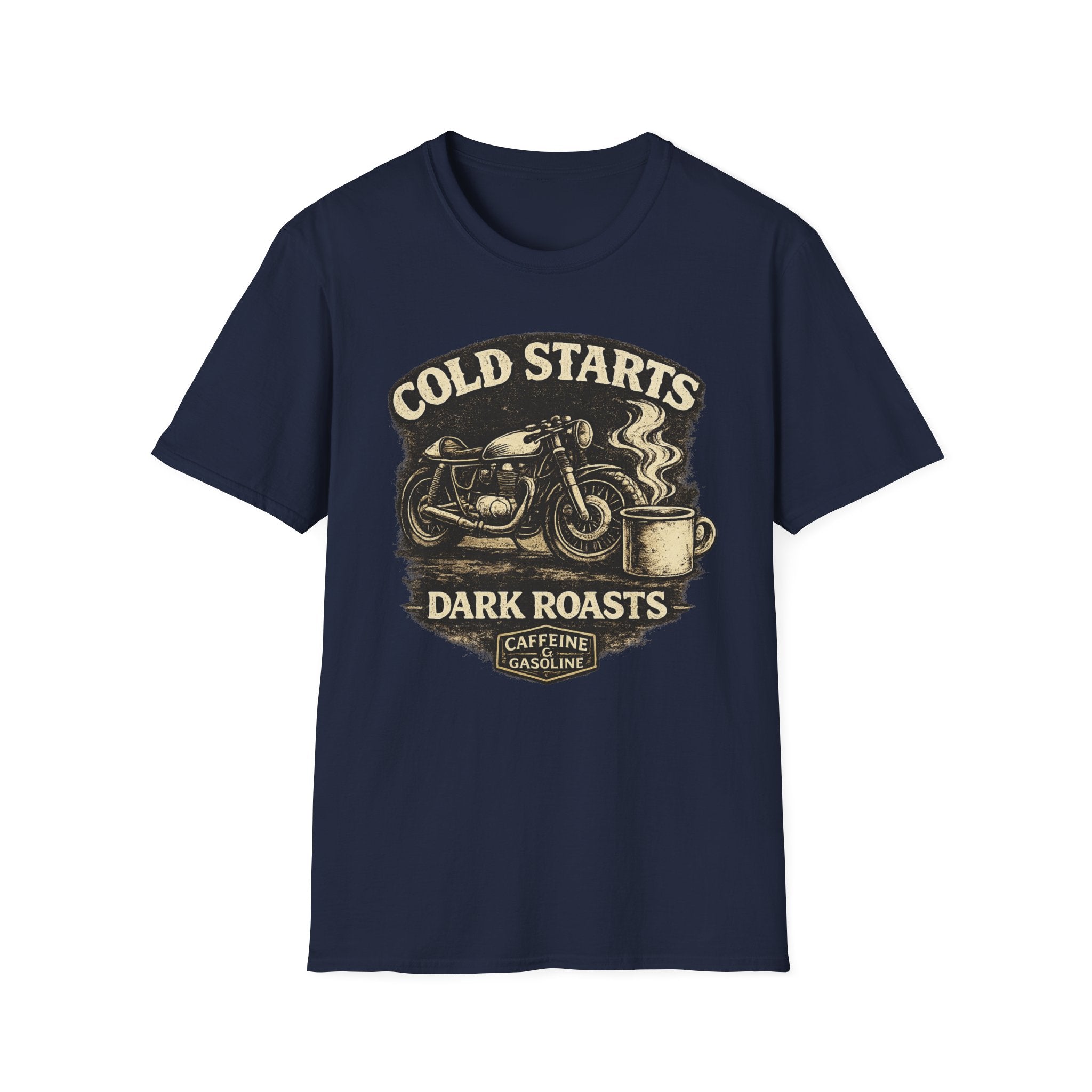 Cold Starts Dark Roasts T‑Shirt