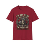 I'm Not Mean T‑Shirt