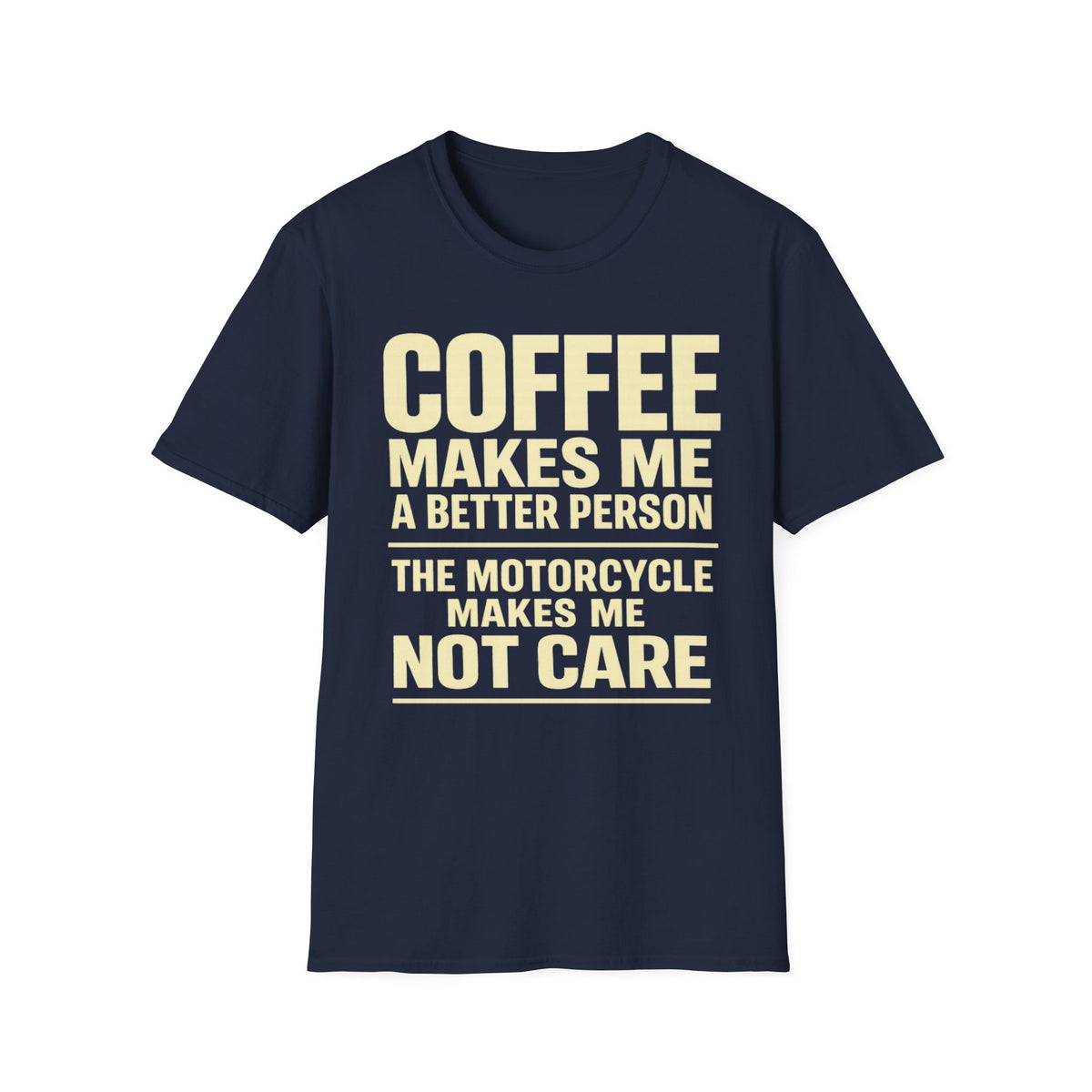 Coffee Makes Me T‑Shirt