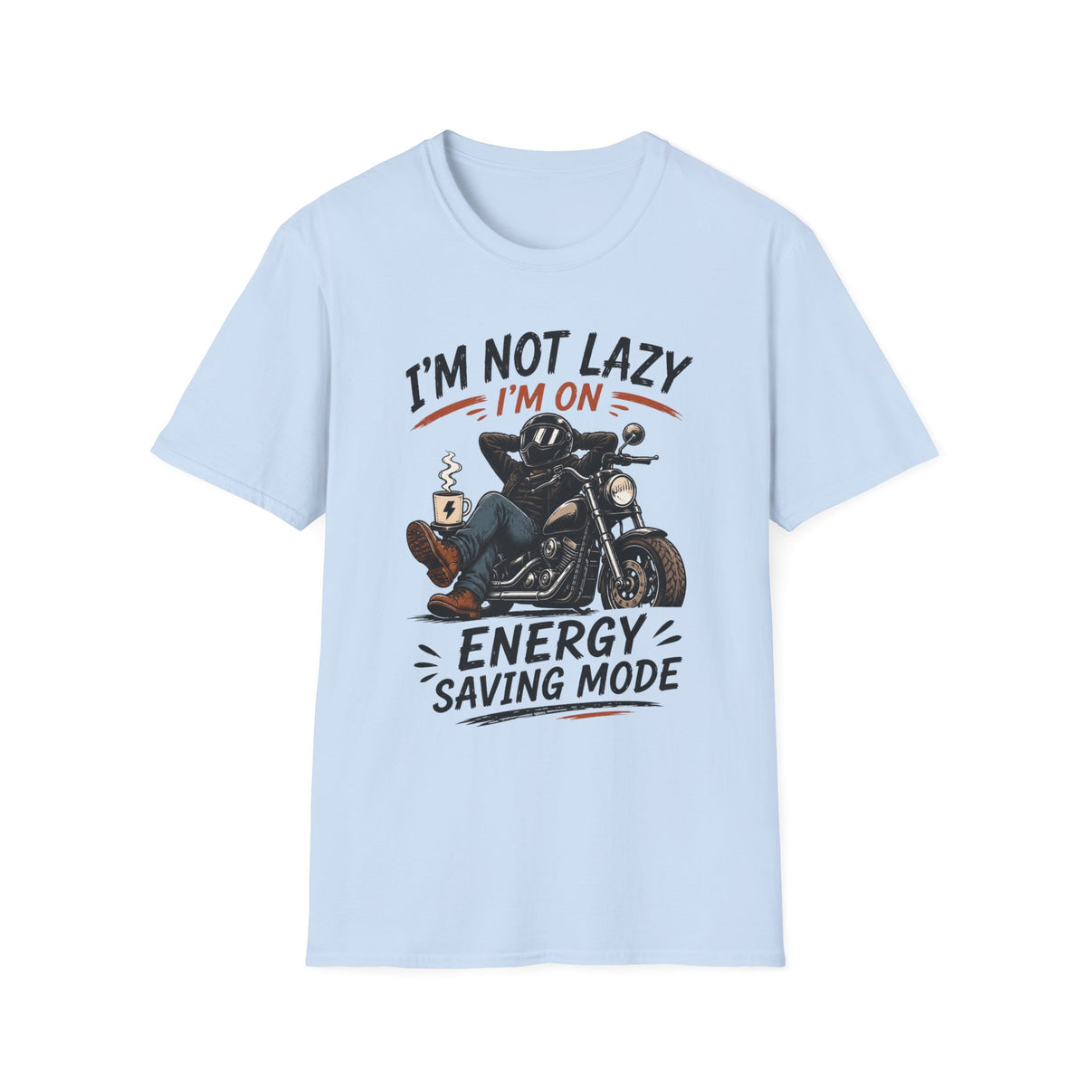 I'm Not Lazy T‑Shirt
