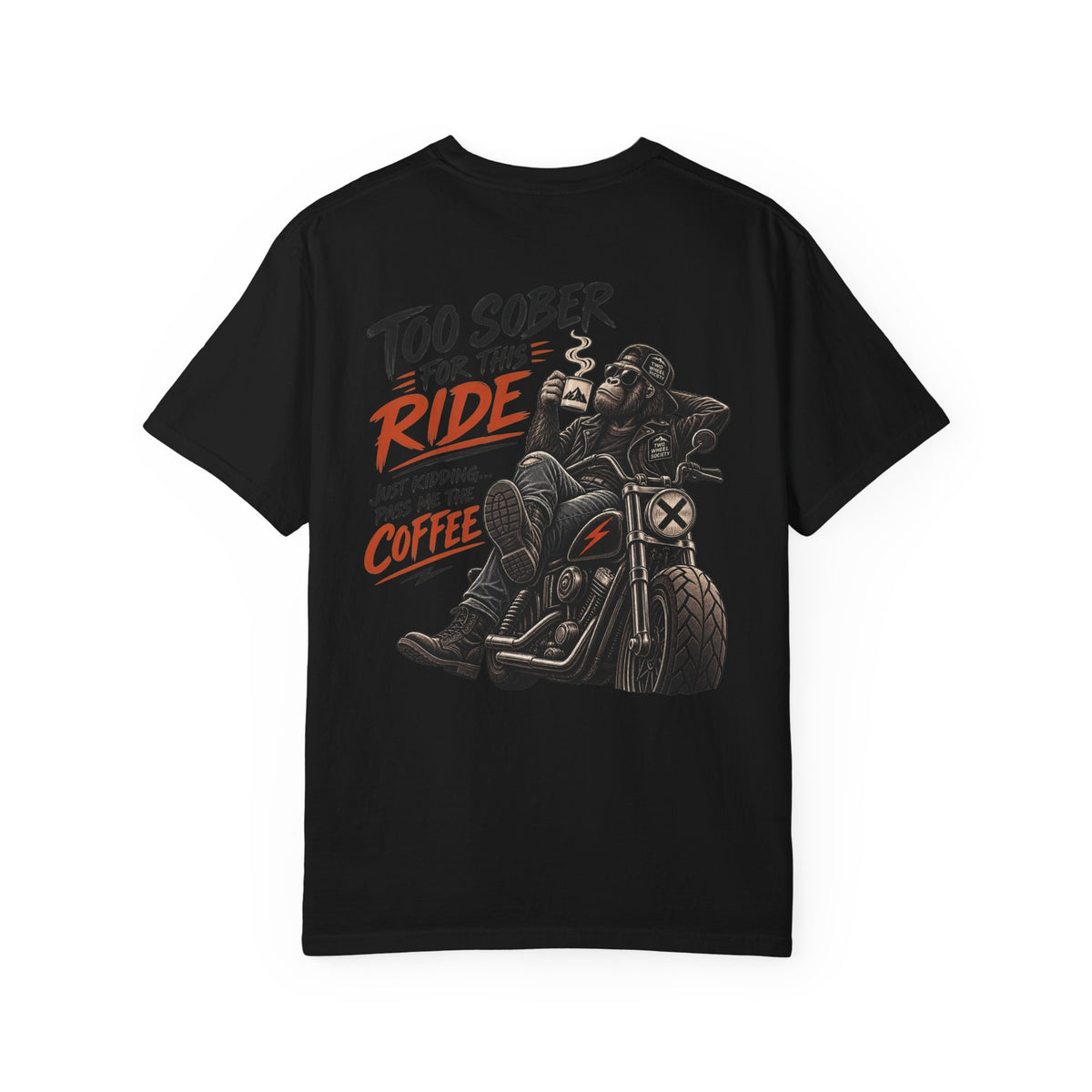 Too Sober For This Ride T-shirt