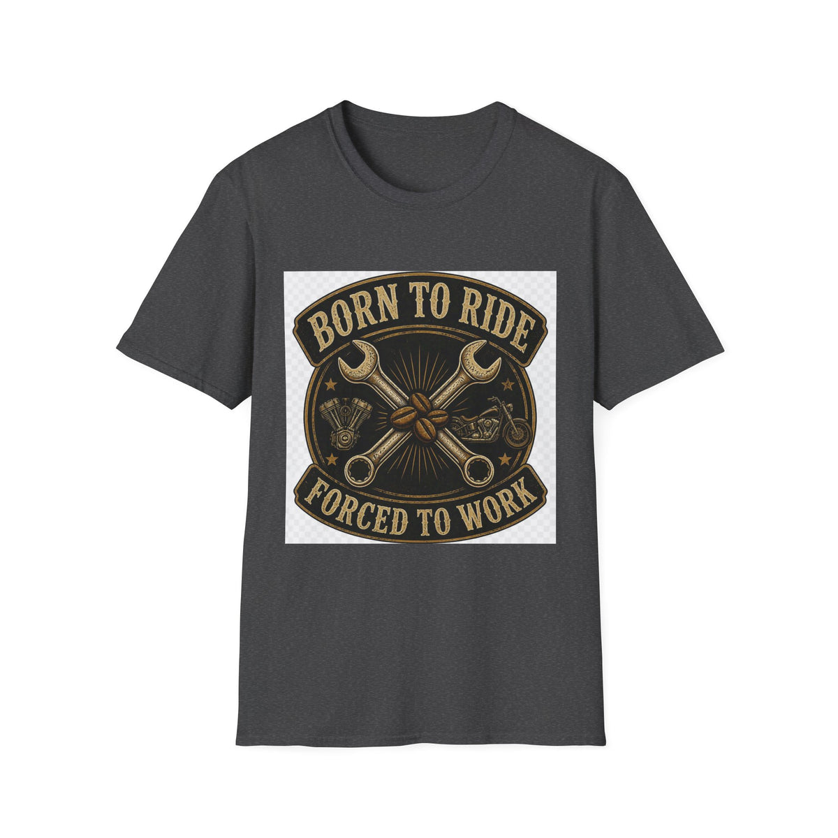 Born To Ride Forced To Work T-Shirt