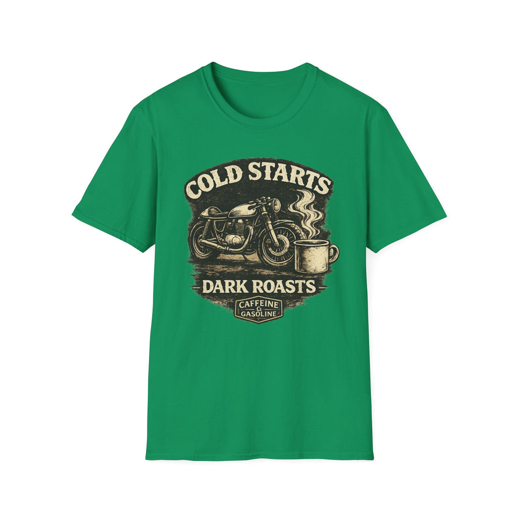 Cold Starts Dark Roasts T‑Shirt
