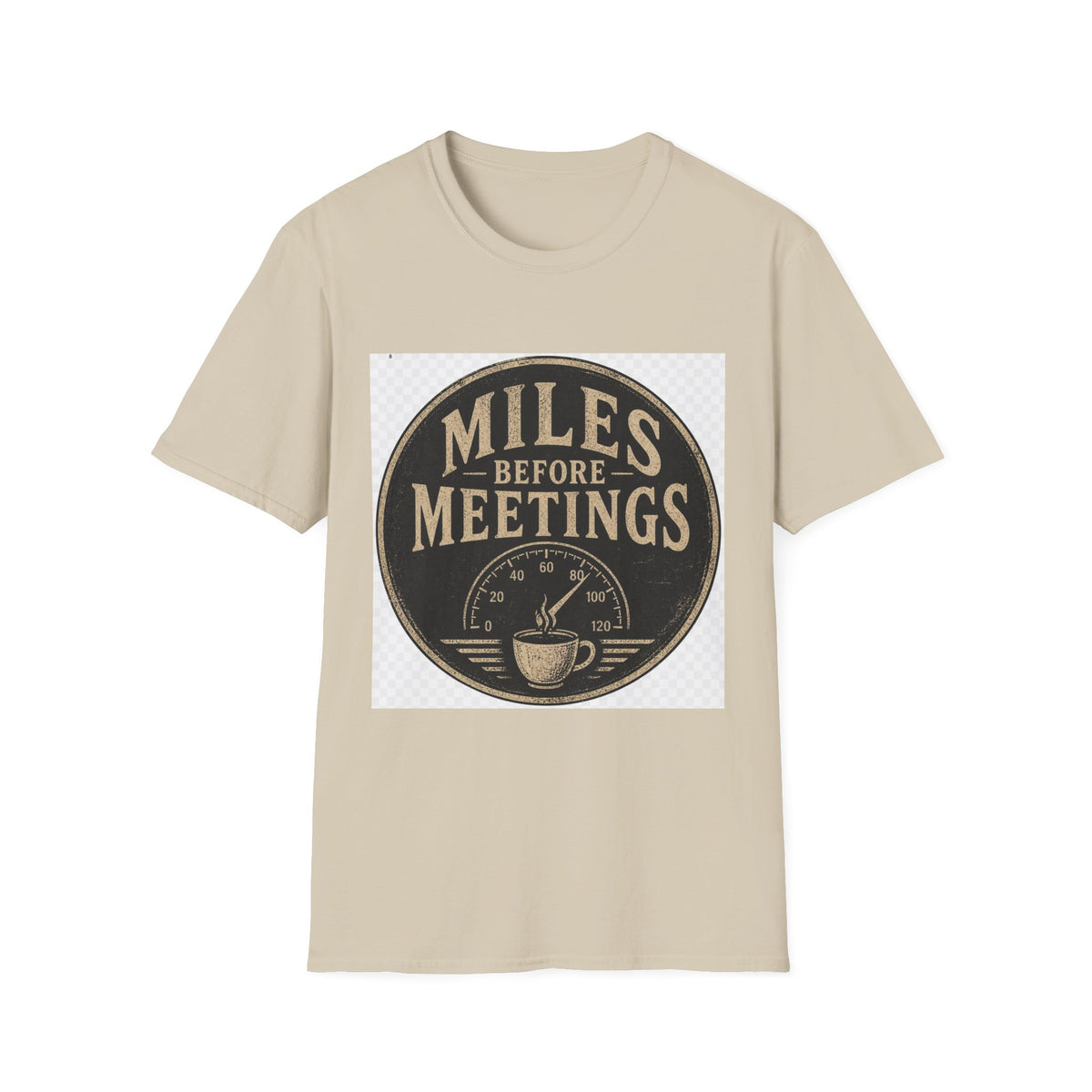 Miles Before Meetings T-Shirt