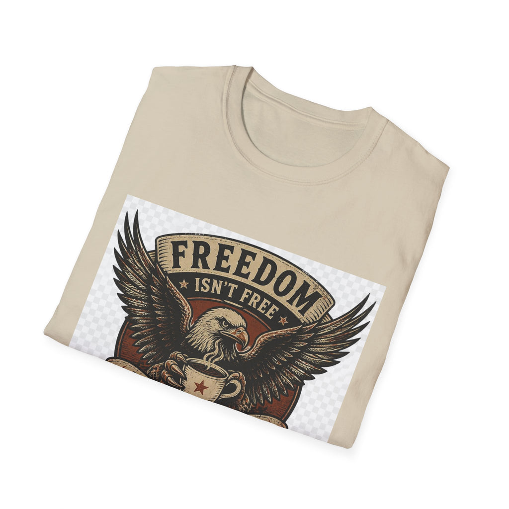 Freedom Isn't Free T-Shirt