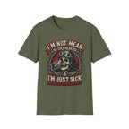 I'm Not Mean T‑Shirt