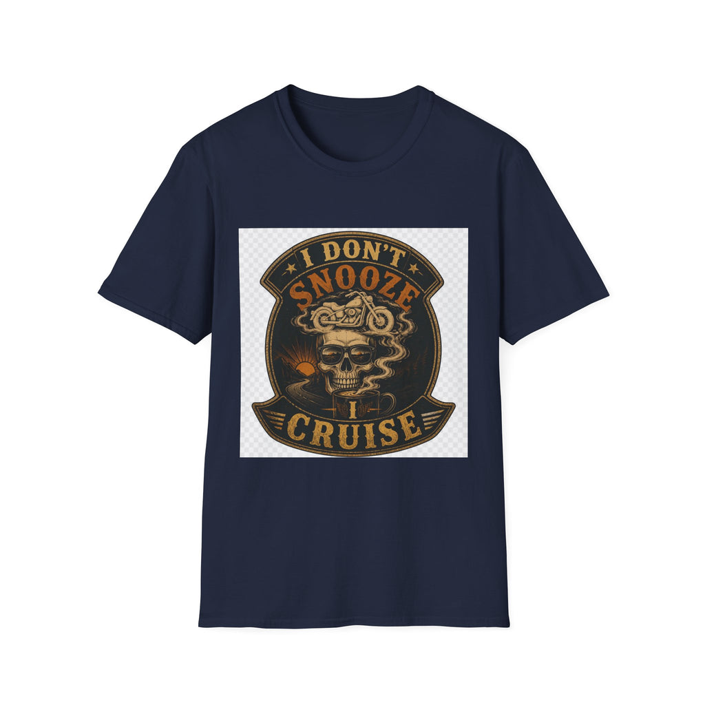 I Don't Snooze I Cruise T-Shirt