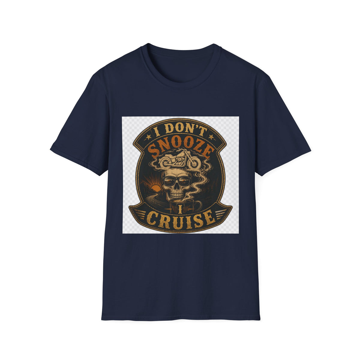 I Don't Snooze I Cruise T-Shirt