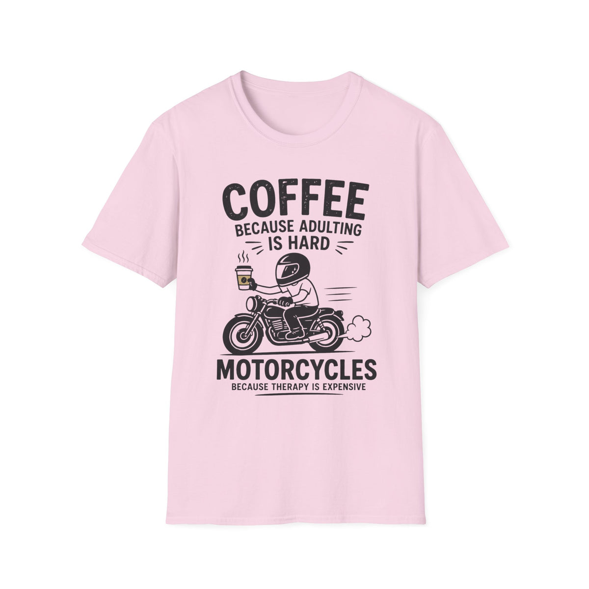 Coffee Because T‑Shirt