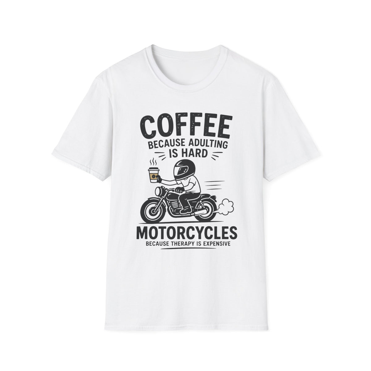 Coffee Because T‑Shirt