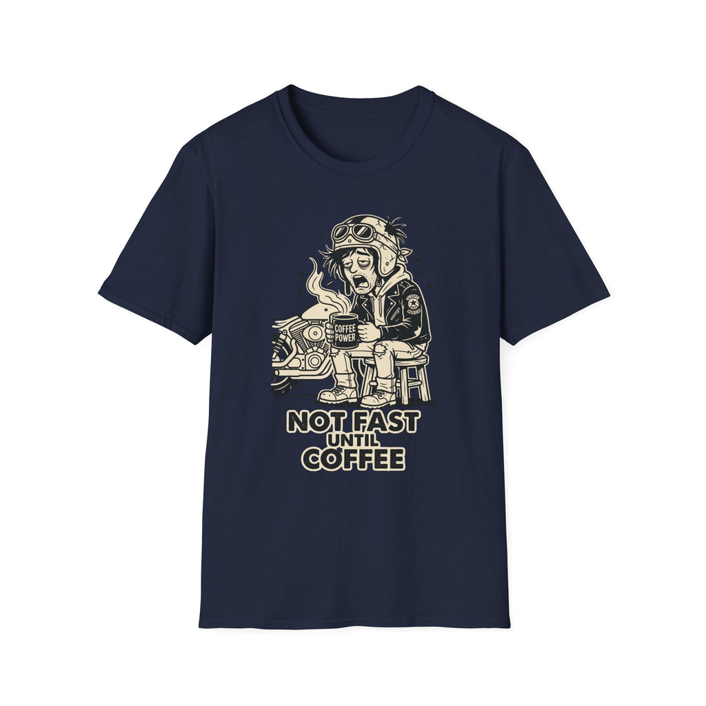 Not Fast Until Coffee T‑Shirt