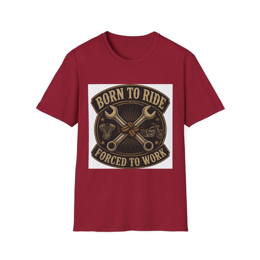 Born To Ride Forced To Work T-Shirt