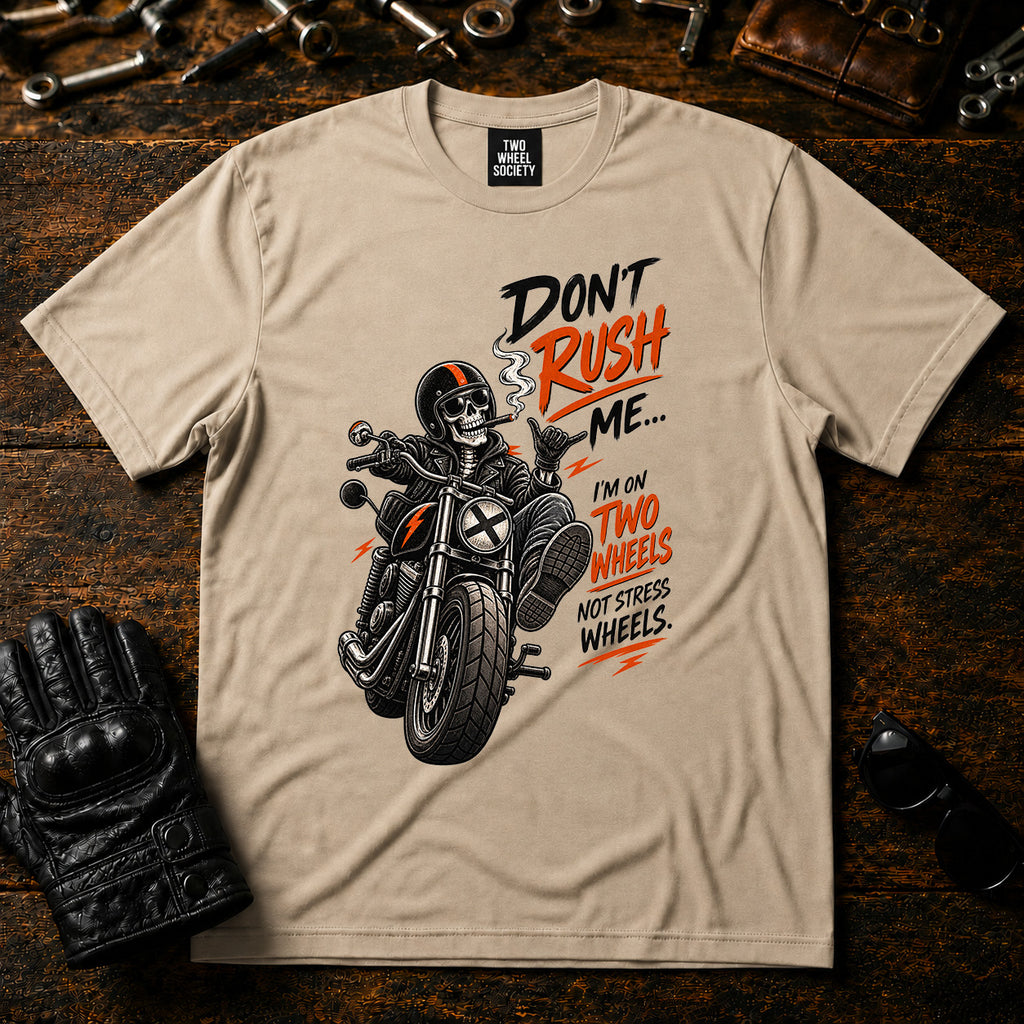 Don't Rush Me T‑Shirt