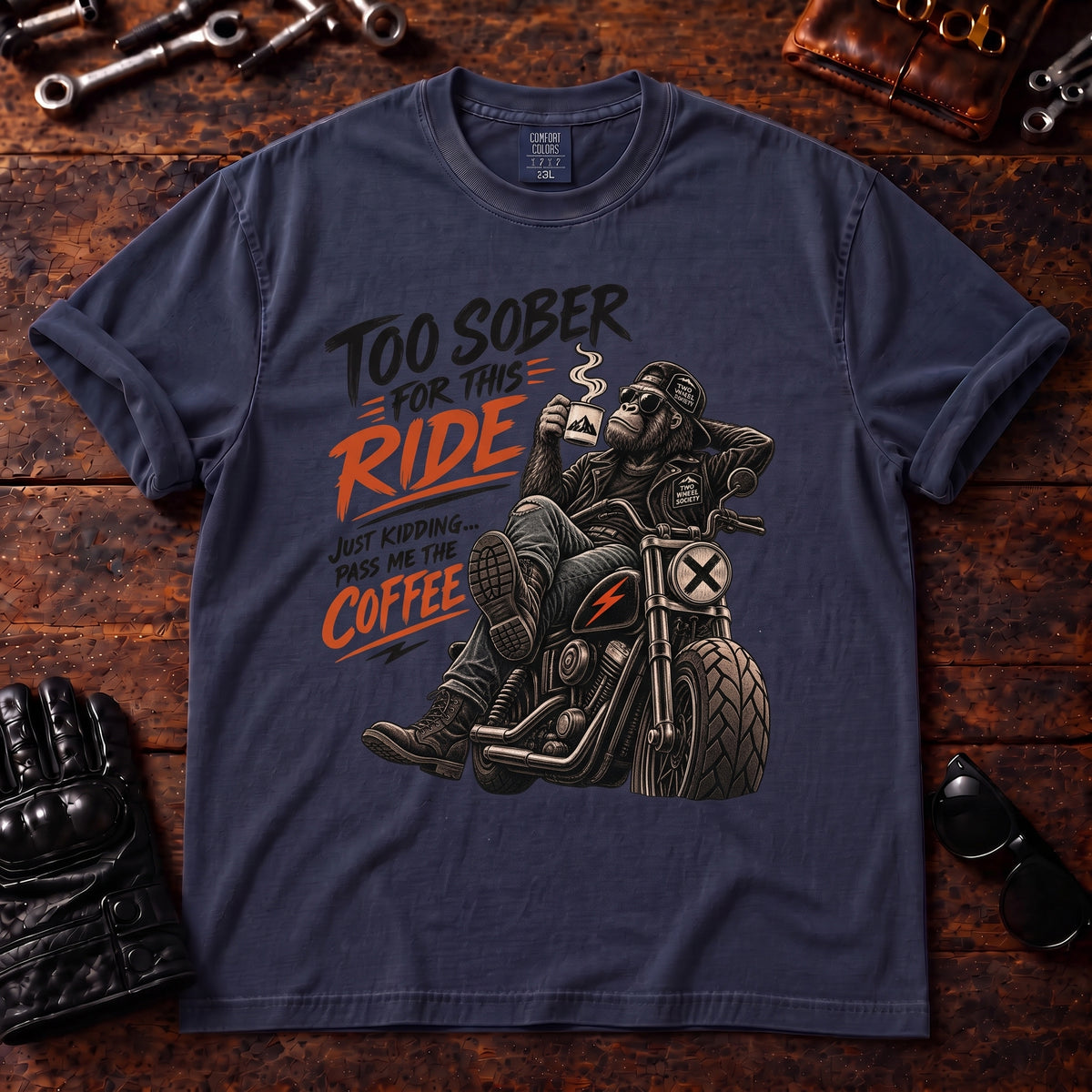 Too Sober For This Ride T‑Shirt