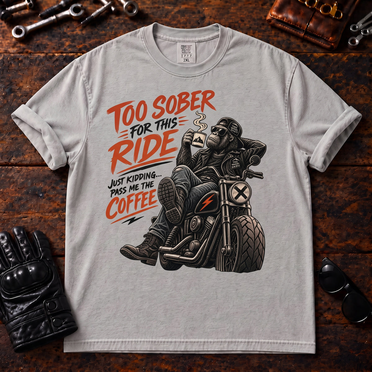 Too Sober For This Ride T‑Shirt