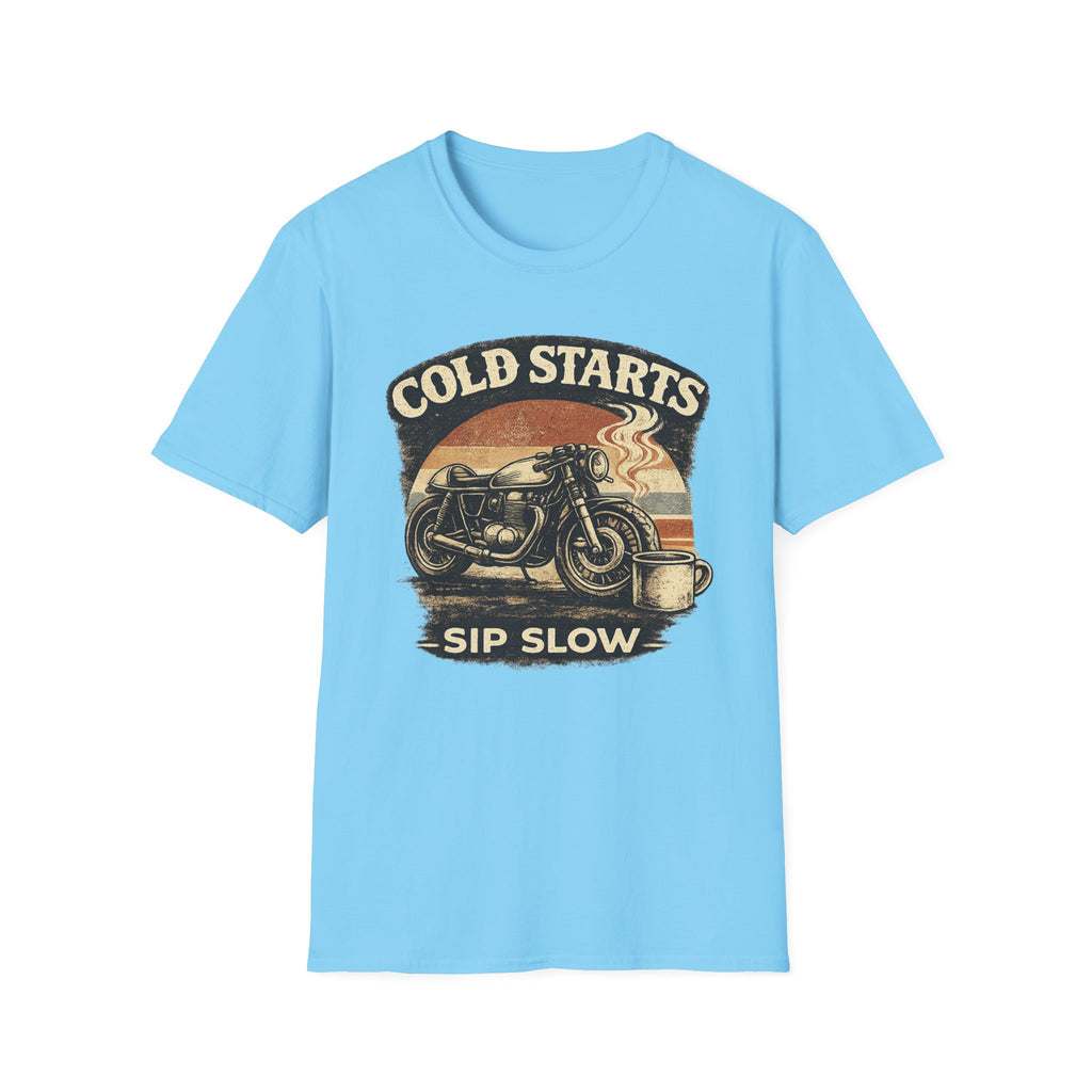 Cold Starts Sip Slow T‑Shirt