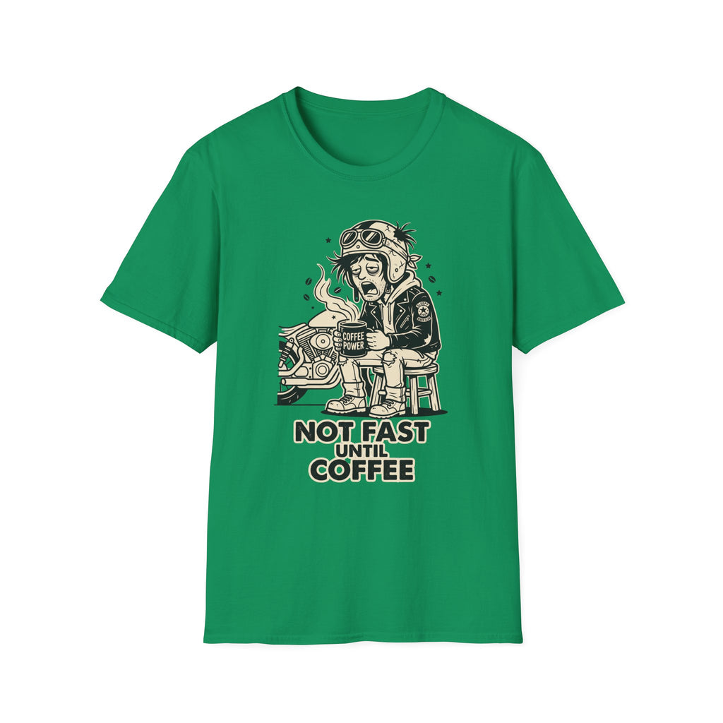 Not Fast Until Coffee T‑Shirt