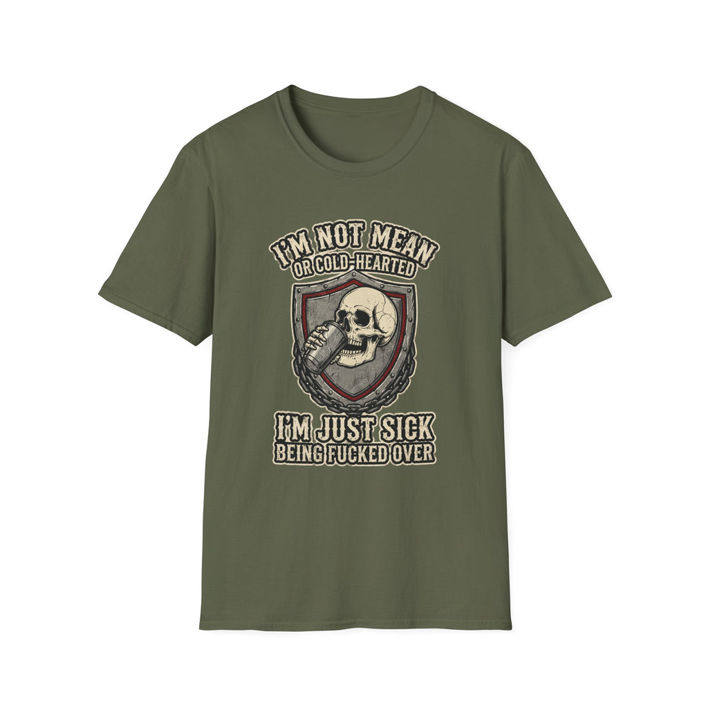 I'm Not Mean Or Cold-Hearted T‑Shirt