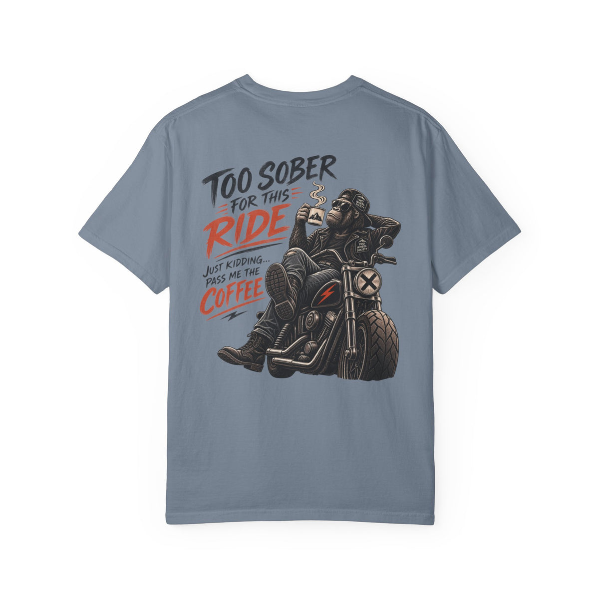 Too Sober For This Ride T-shirt