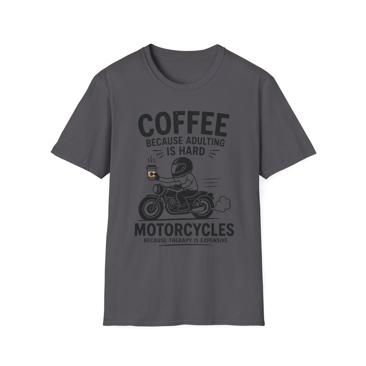 Coffee Because T‑Shirt