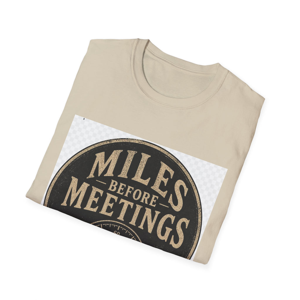 Miles Before Meetings T-Shirt