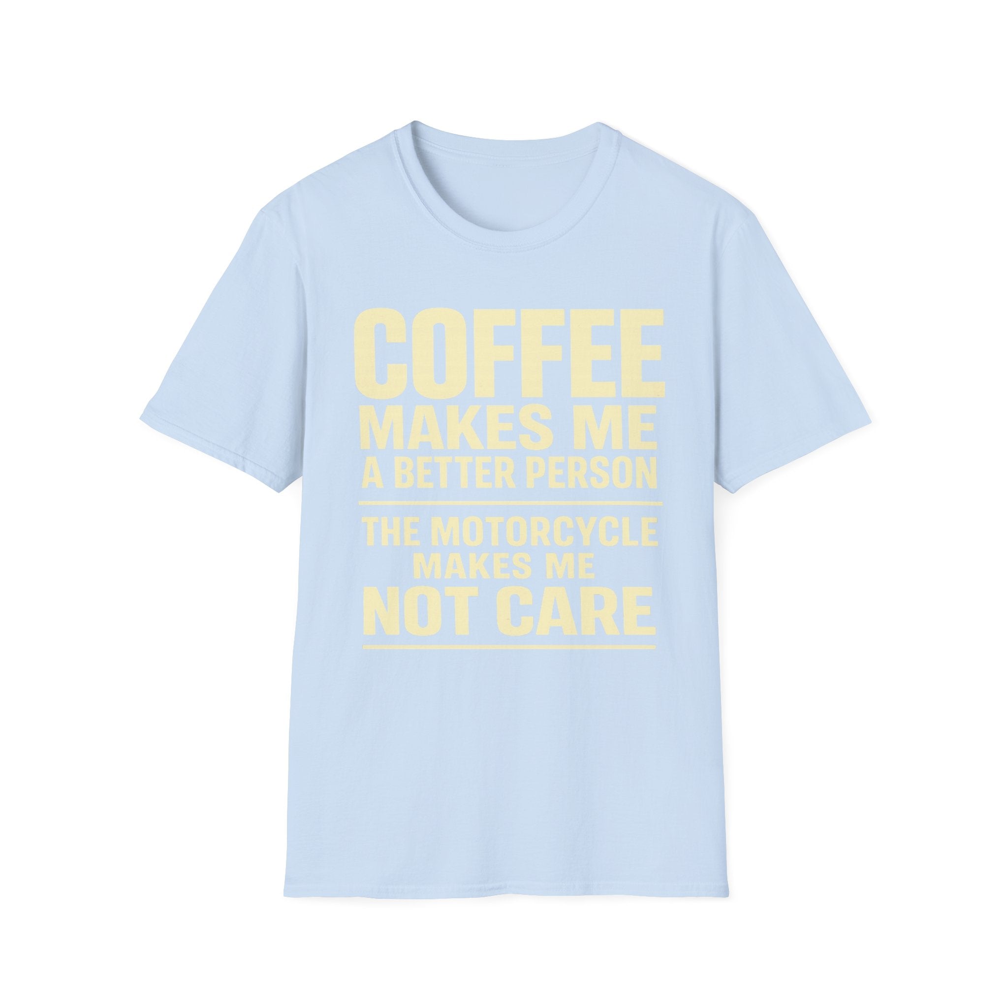 Coffee Makes Me T‑Shirt