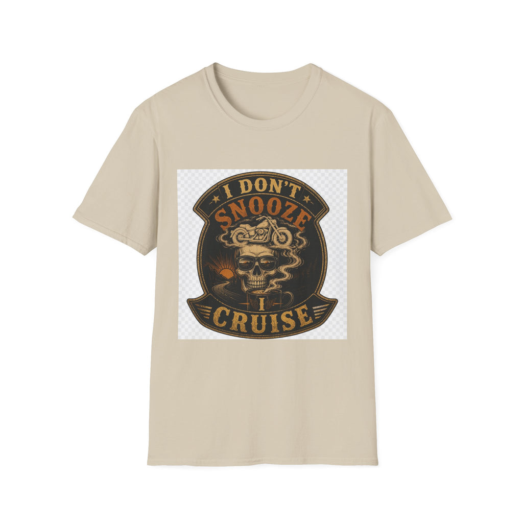 I Don't Snooze I Cruise T-Shirt
