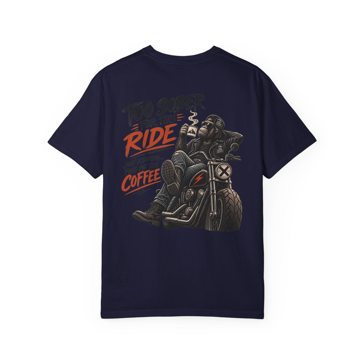 Too Sober For This Ride T-shirt