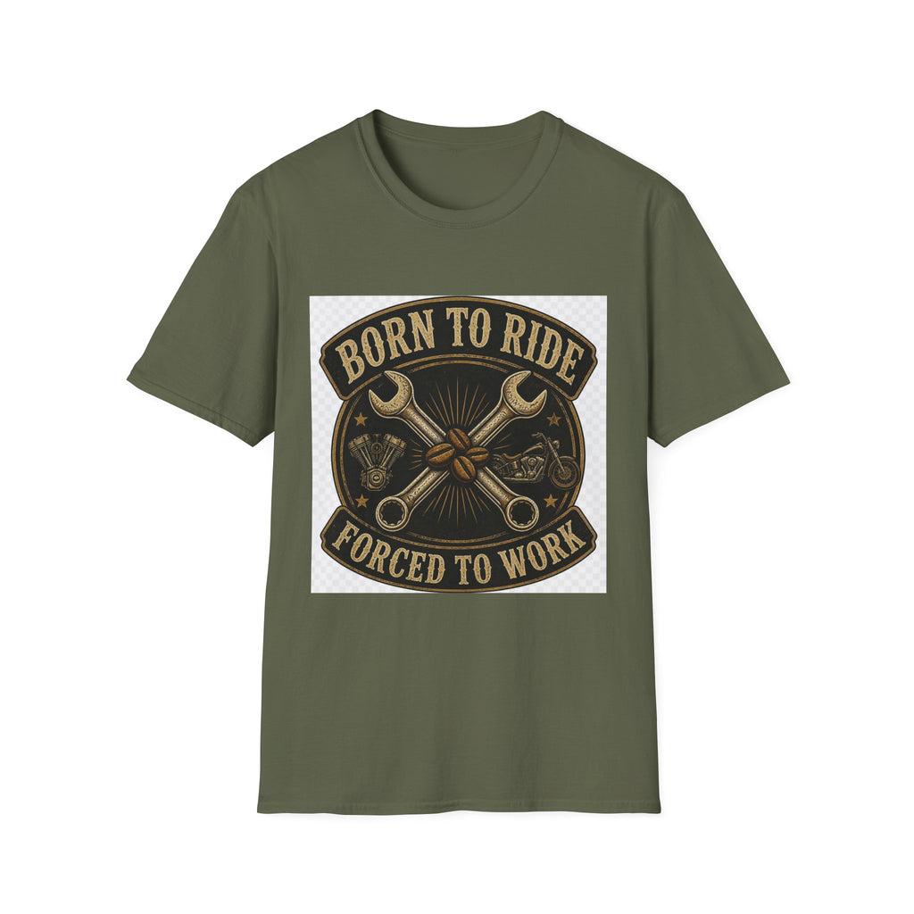 Born To Ride Forced To Work T-Shirt