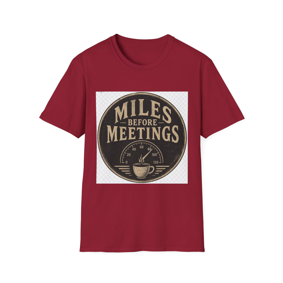 Miles Before Meetings T-Shirt