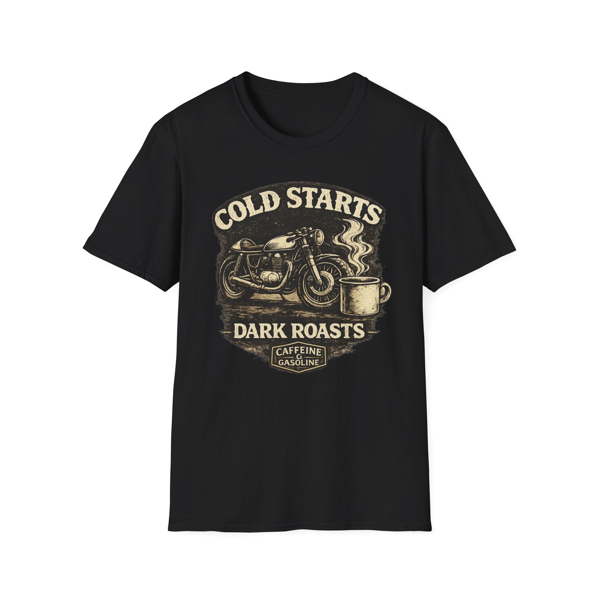 Cold Starts Dark Roasts T‑Shirt
