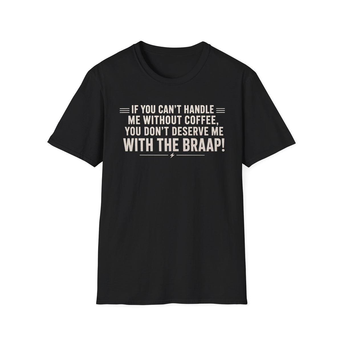 If You Can't Handle Me T‑Shirt