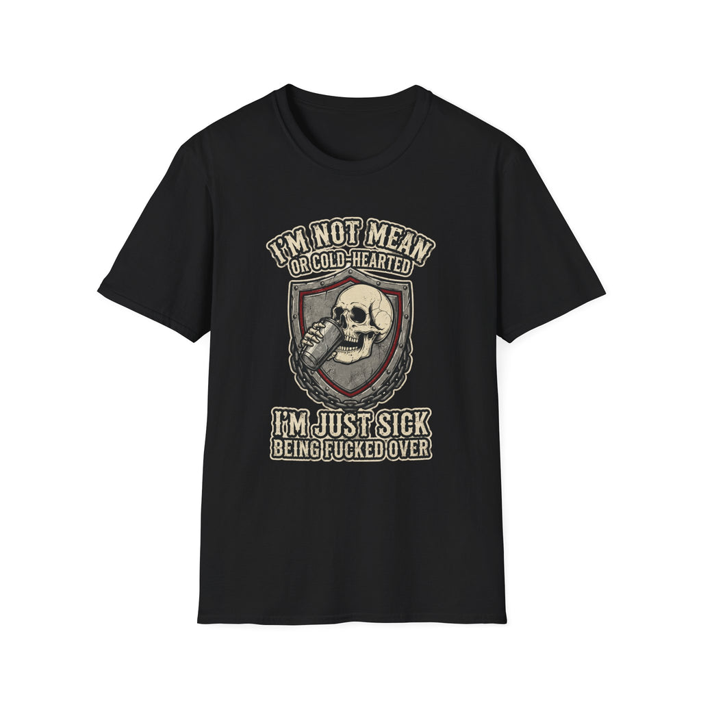 I'm Not Mean Or Cold-Hearted T‑Shirt