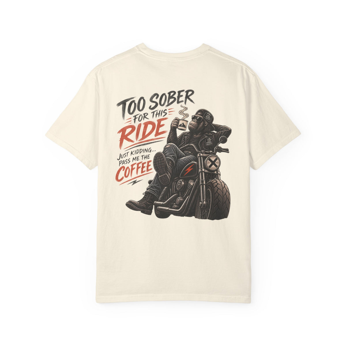 Too Sober For This Ride T-shirt