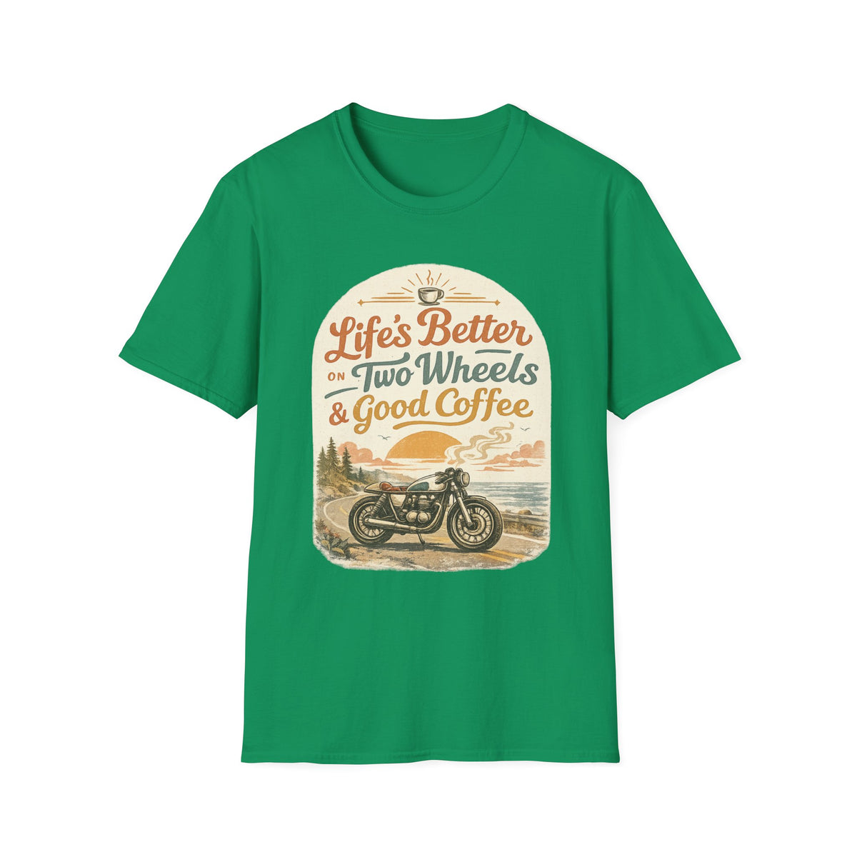 Life's Better T‑Shirt