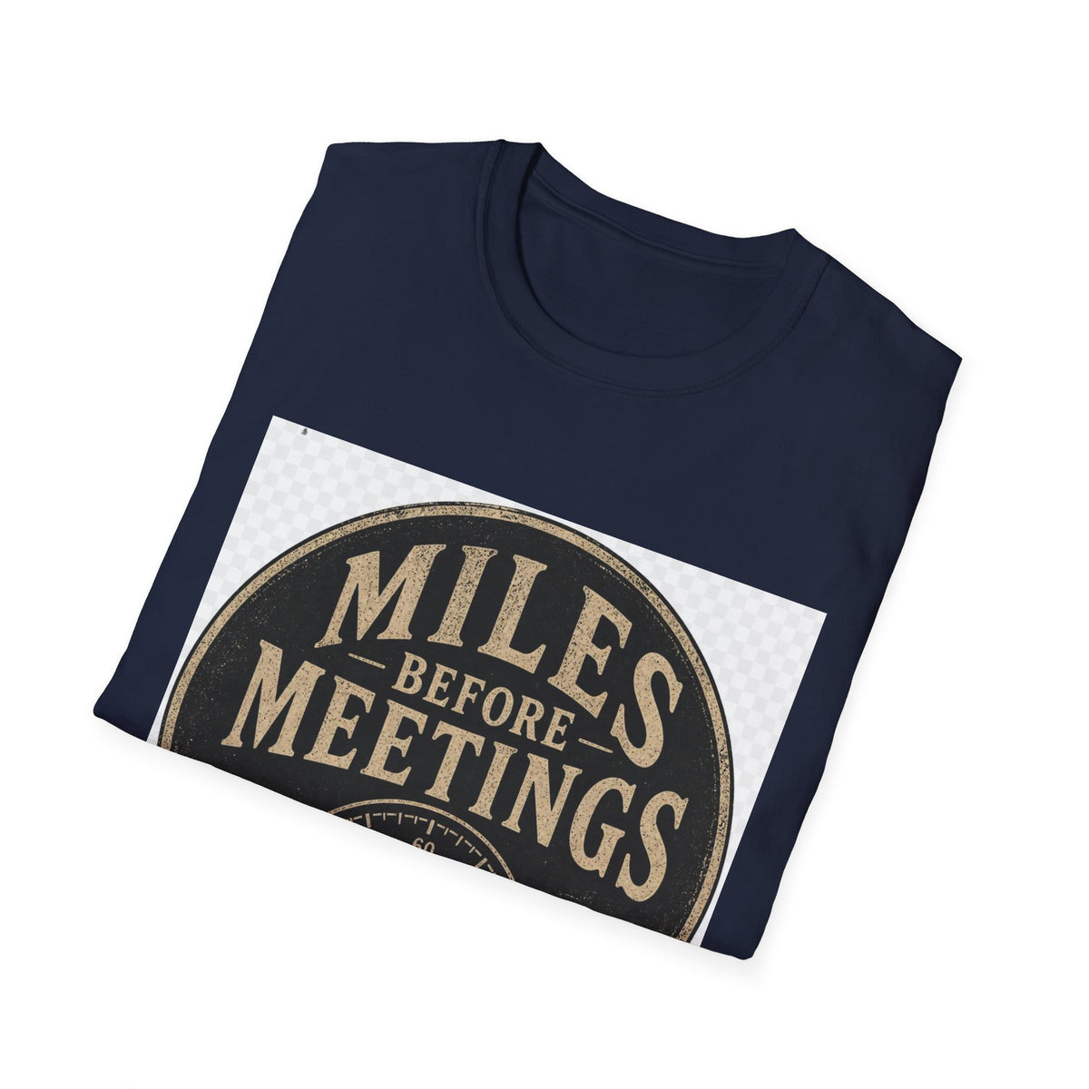 Miles Before Meetings T-Shirt