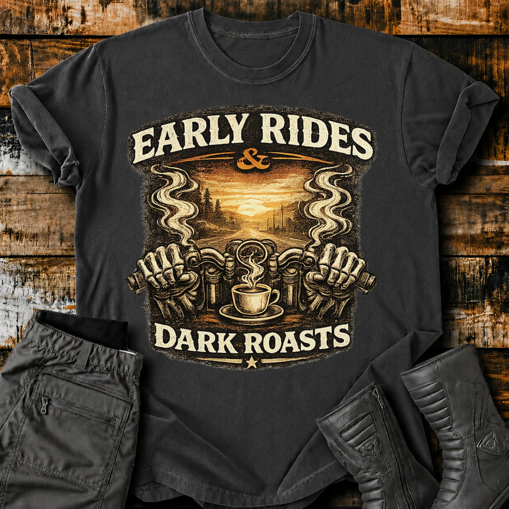 Early Rides & Dark Roasts T‑Shirt