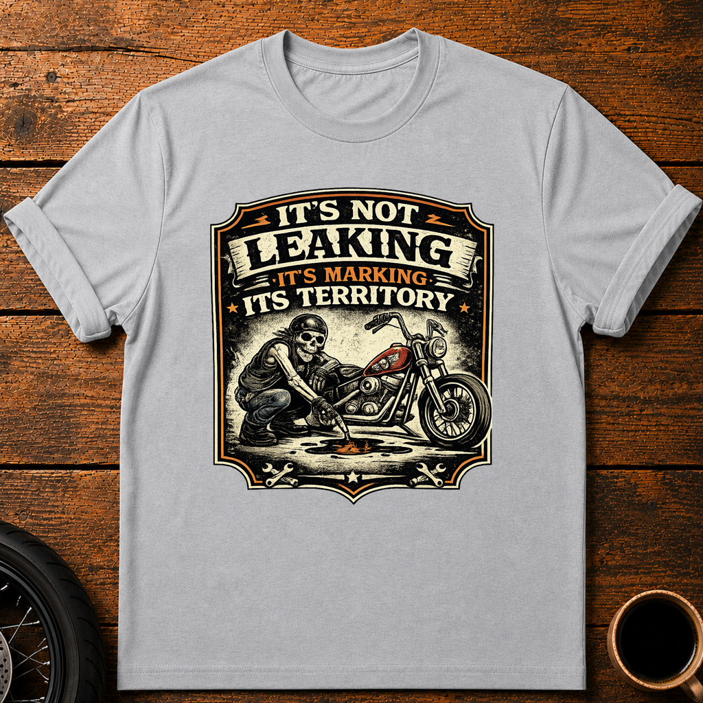 It's Not Leaking T‑Shirt